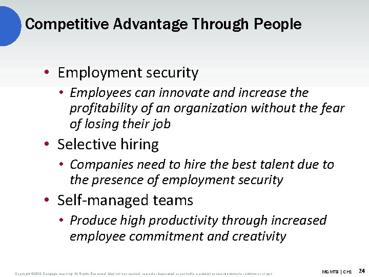 Competitive Advantage Through People • Employment security • Employees can innovate and increase the