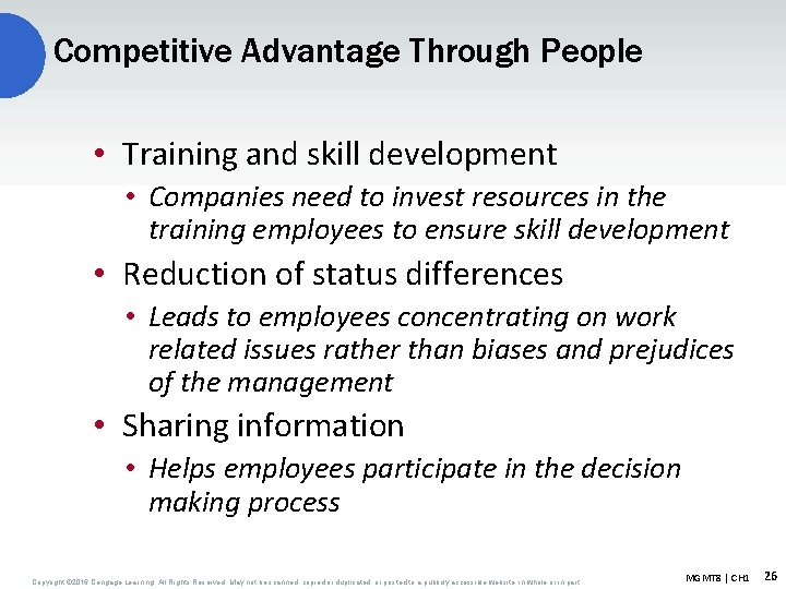 Competitive Advantage Through People • Training and skill development • Companies need to invest