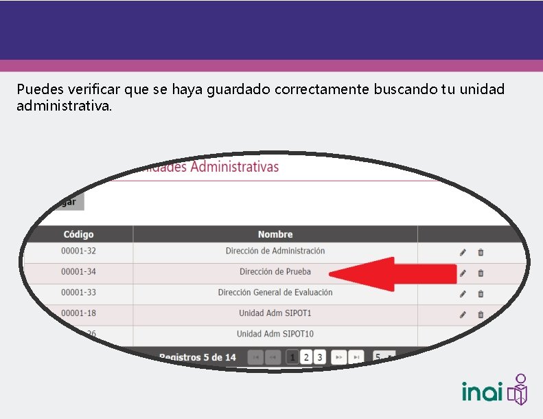 Puedes verificar que se haya guardado correctamente buscando tu unidad administrativa. 