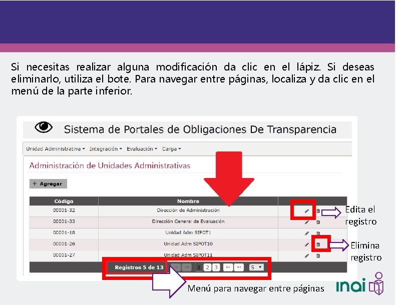 Si necesitas realizar alguna modificación da clic en el lápiz. Si deseas eliminarlo, utiliza