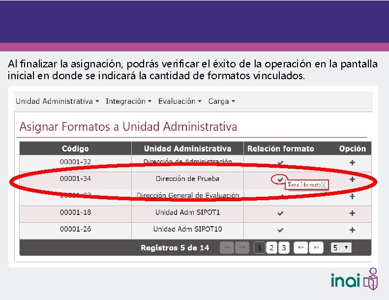 Al finalizar la asignación, podrás verificar el éxito de la operación en la pantalla