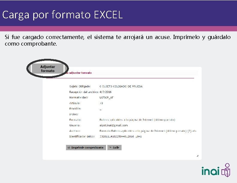 Carga por formato EXCEL Si fue cargado correctamente, el sistema te arrojará un acuse.