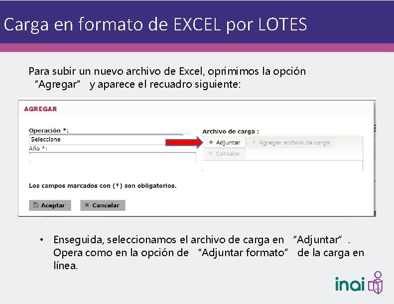 Carga en formato de EXCEL por LOTES Para subir un nuevo archivo de Excel,