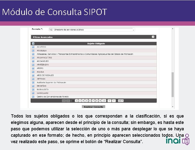 Módulo de Consulta SIPOT Todos los sujetos obligados o los que correspondan a la