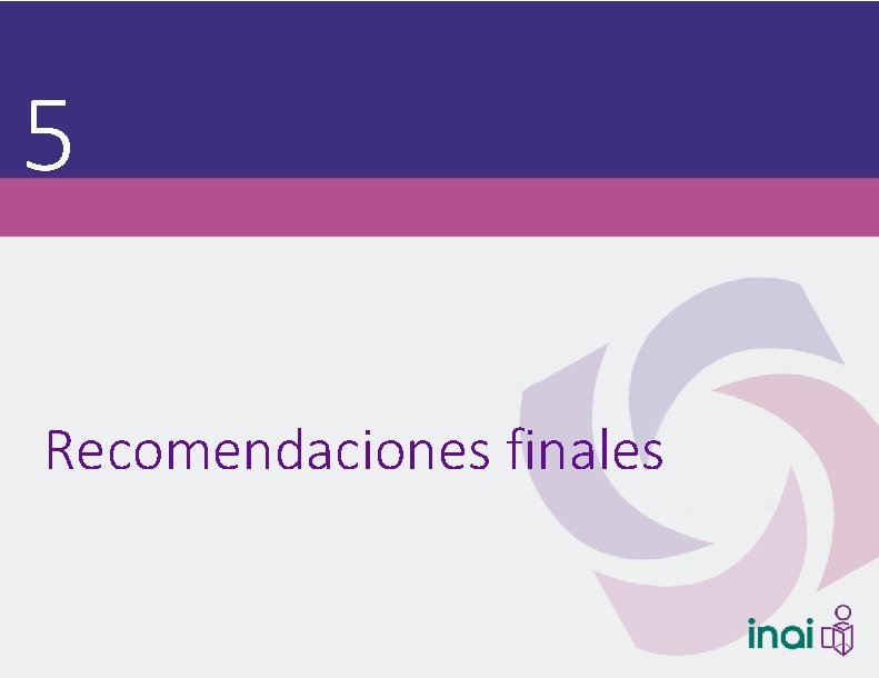 5 Recomendaciones finales 