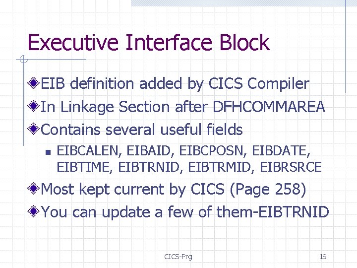 Executive Interface Block EIB definition added by CICS Compiler In Linkage Section after DFHCOMMAREA