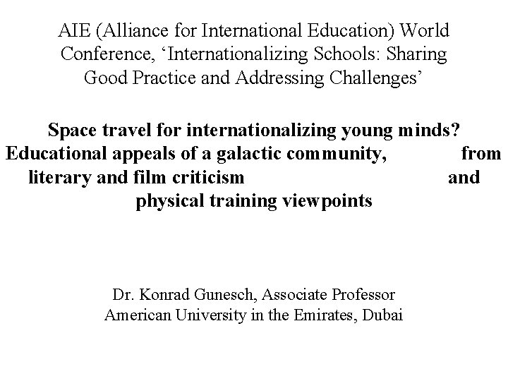 AIE (Alliance for International Education) World Conference, ‘Internationalizing Schools: Sharing Good Practice and Addressing