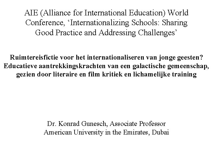 AIE (Alliance for International Education) World Conference, ‘Internationalizing Schools: Sharing Good Practice and Addressing