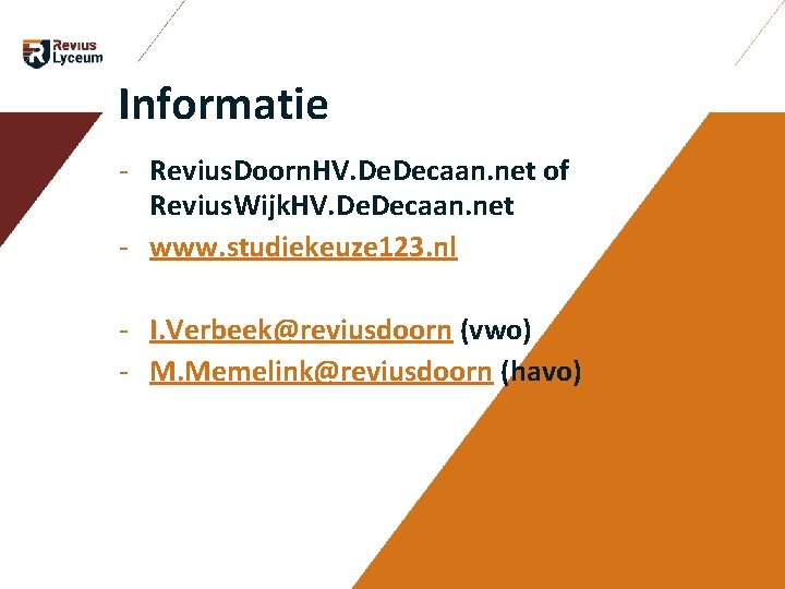 Informatie - Revius. Doorn. HV. Decaan. net of Revius. Wijk. HV. Decaan. net - Informatie - Revius. Doorn. HV. Decaan. net of Revius. Wijk. HV. Decaan. net -