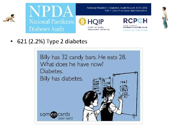 • 621 (2. 2%) Type 2 diabetes • 621 (2. 2%) Type 2 diabetes