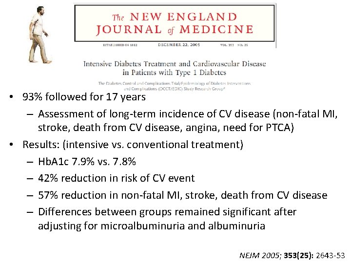 • 93% followed for 17 years – Assessment of long-term incidence of CV • 93% followed for 17 years – Assessment of long-term incidence of CV