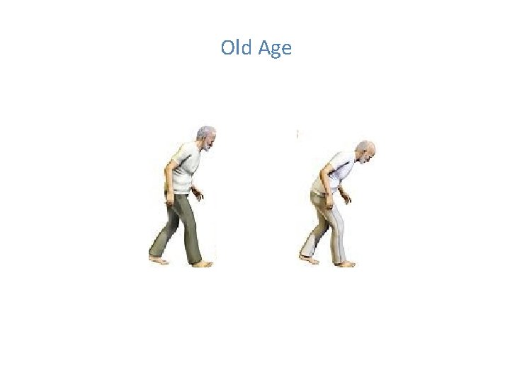 Old Age Old Age