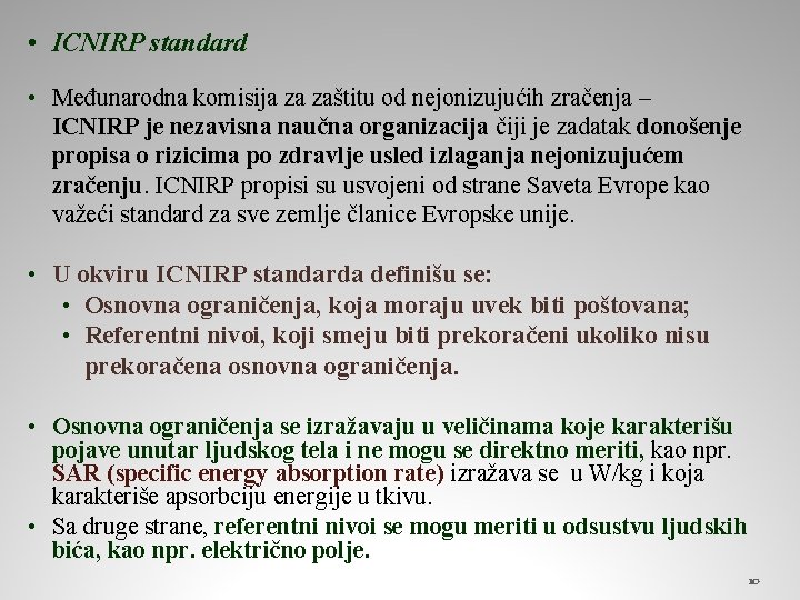  • ICNIRP standard • Međunarodna komisija za zaštitu od nejonizujućih zračenja – ICNIRP