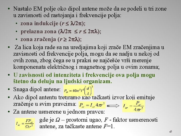  • Nastalo EM polje oko dipol antene može da se podeli u tri