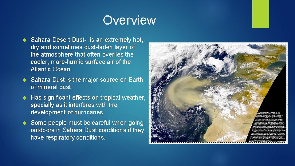 Overview Sahara Desert Dust- is an extremely hot, dry and sometimes dust-laden layer of