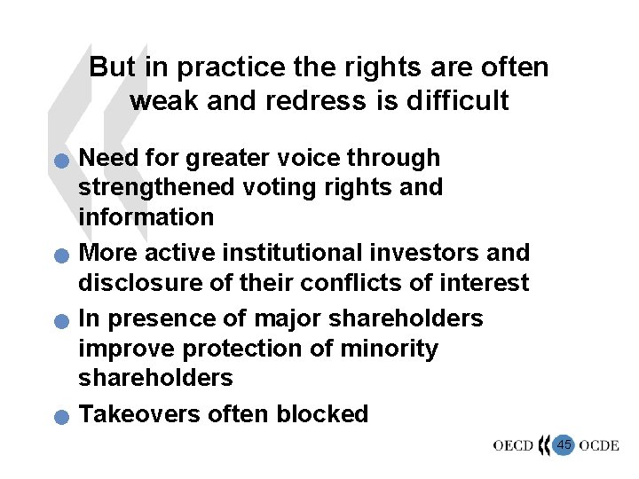 But in practice the rights are often weak and redress is difficult n n