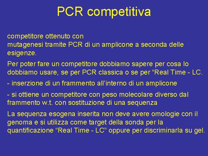 PCR competitiva competitore ottenuto con mutagenesi tramite PCR di un amplicone a seconda delle