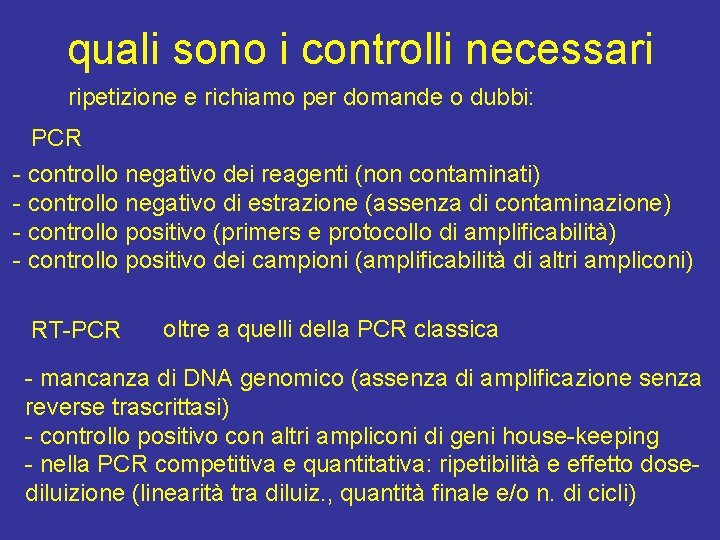 quali sono i controlli necessari ripetizione e richiamo per domande o dubbi: PCR -