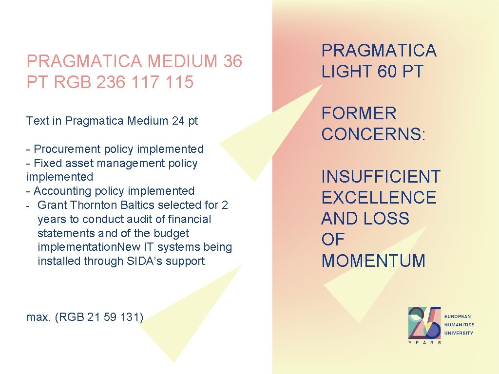 PRAGMATICA MEDIUM 36 PT RGB 236 117 115 Text in Pragmatica Medium 24 pt