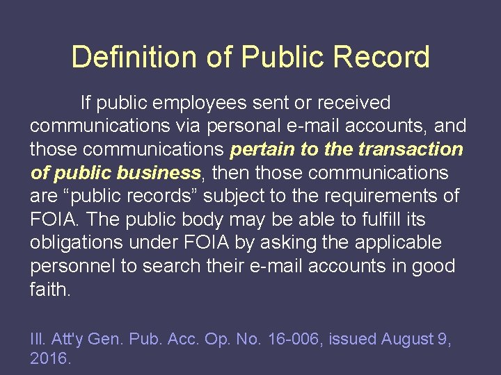 Definition of Public Record If public employees sent or received communications via personal e-mail