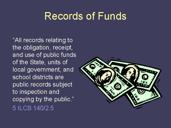 Records of Funds “All records relating to the obligation, receipt, and use of public