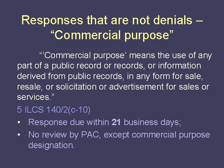 Responses that are not denials – “Commercial purpose” “’Commercial purpose’ means the use of