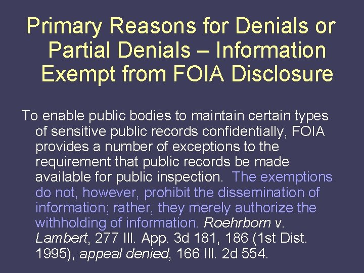 Primary Reasons for Denials or Partial Denials – Information Exempt from FOIA Disclosure To