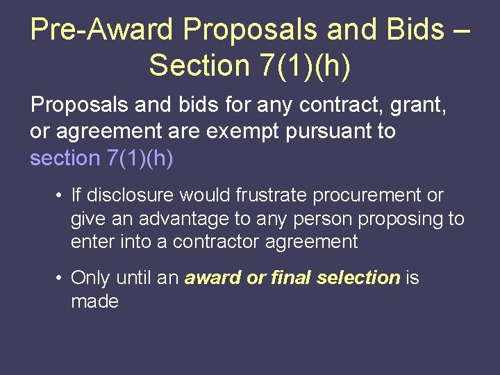 Pre-Award Proposals and Bids – Section 7(1)(h) Proposals and bids for any contract, grant,