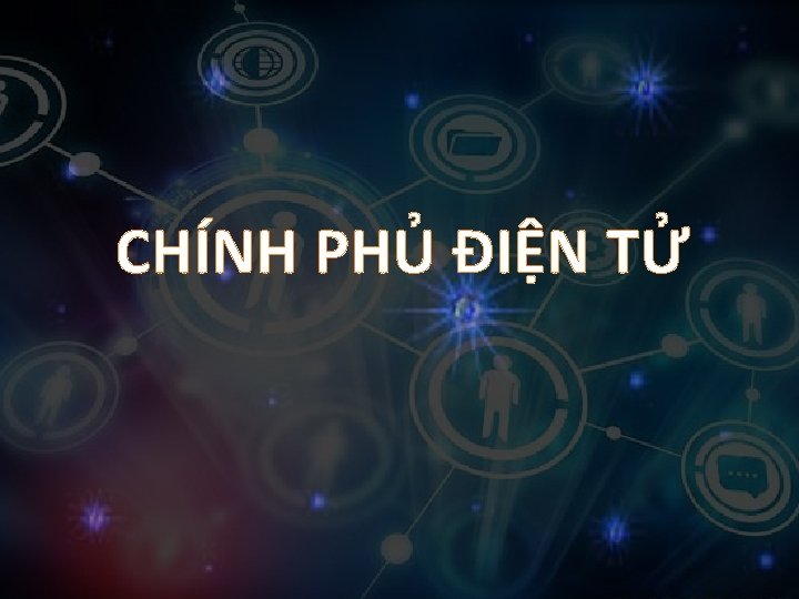 CHÍNH PHỦ ĐIỆN TỬ 