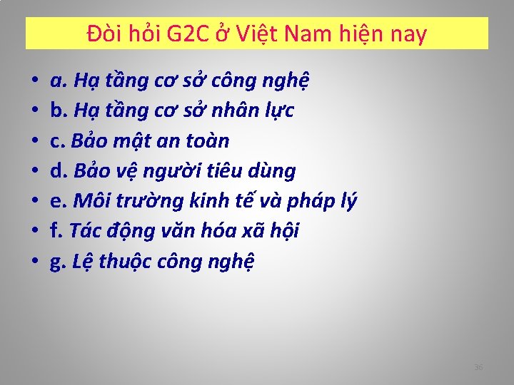 Đòi hỏi G 2 C ở Việt Nam hiện nay • • a. Hạ