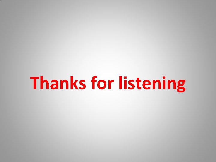 Thanks for listening 