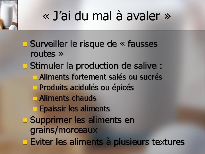  « J’ai du mal à avaler » Surveiller le risque de « fausses