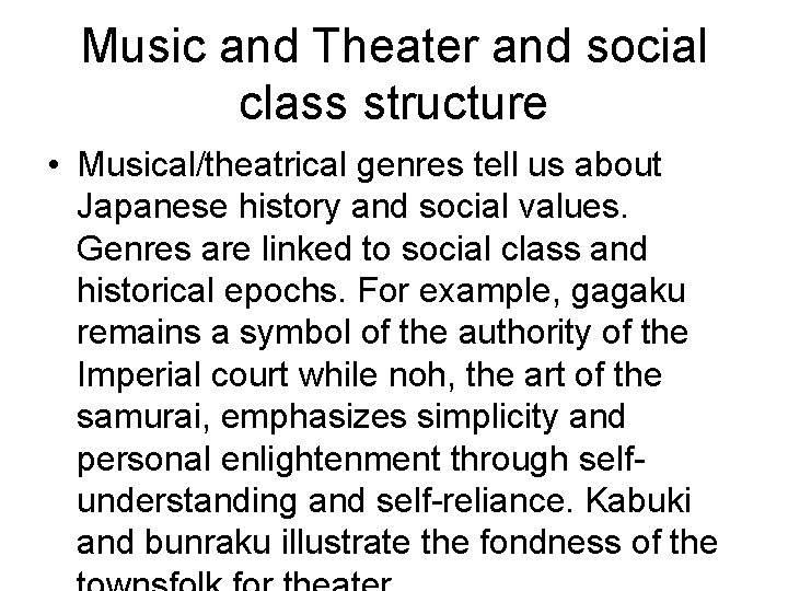 Music and Theater and social class structure • Musical/theatrical genres tell us about Japanese