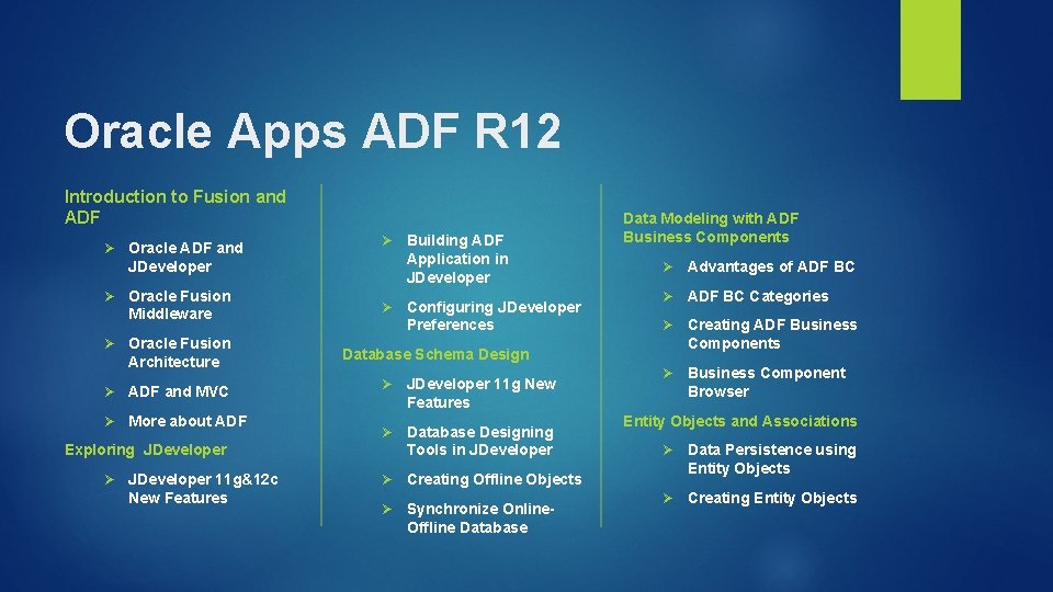 Oracle Apps ADF R 12 Introduction to Fusion and ADF Ø Ø Ø Oracle