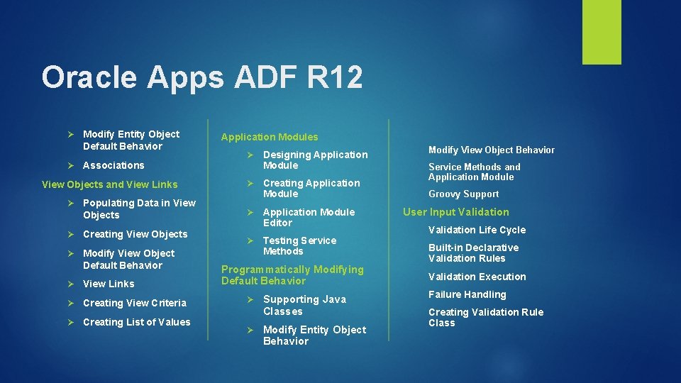 Oracle Apps ADF R 12 Ø Ø Modify Entity Object Default Behavior Associations View