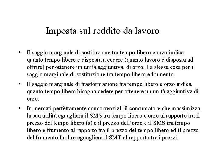 Imposta sul reddito da lavoro • Il saggio marginale di sostituzione tra tempo libero