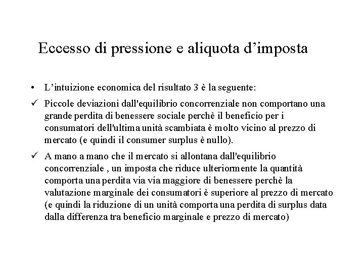Eccesso di pressione e aliquota d’imposta • L’intuizione economica del risultato 3 è la