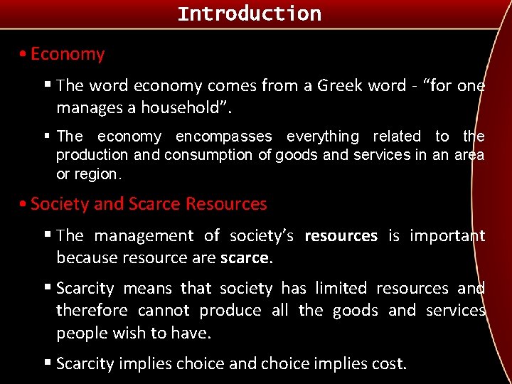 Introduction • Economy § The word economy comes from a Greek word - “for
