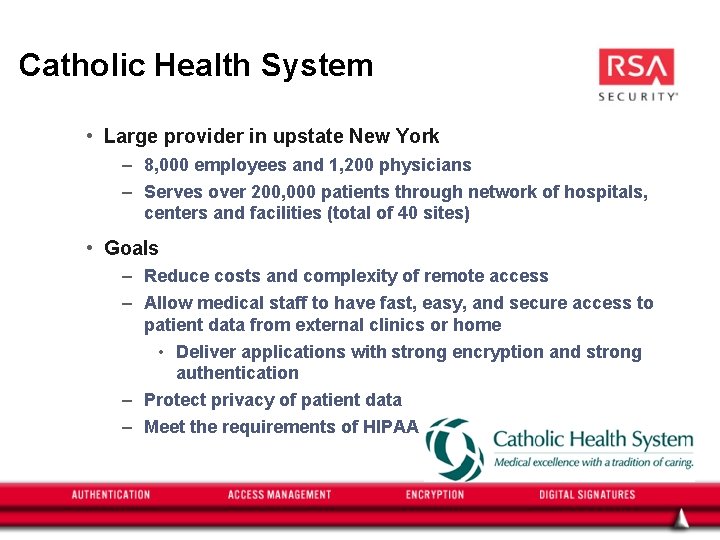 Catholic Health System • Large provider in upstate New York – 8, 000 employees