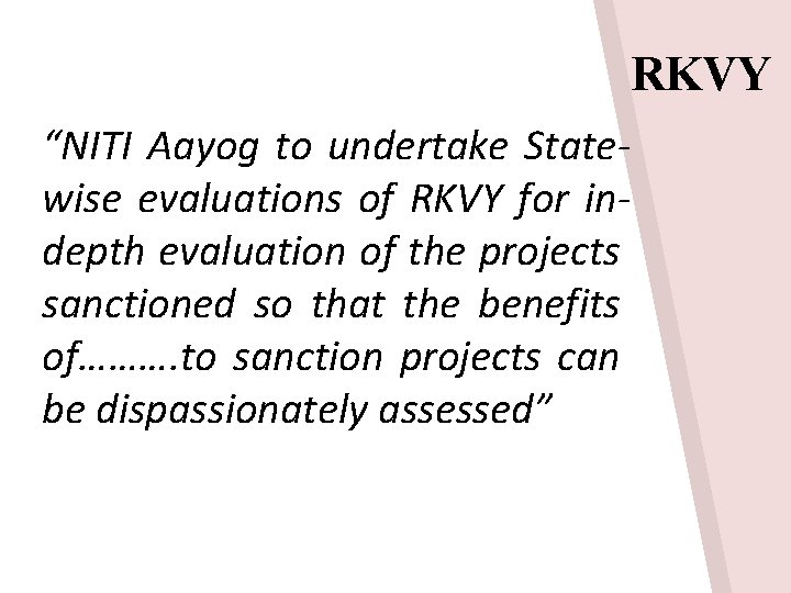 RKVY “NITI Aayog to undertake Statewise evaluations of RKVY for indepth evaluation of the