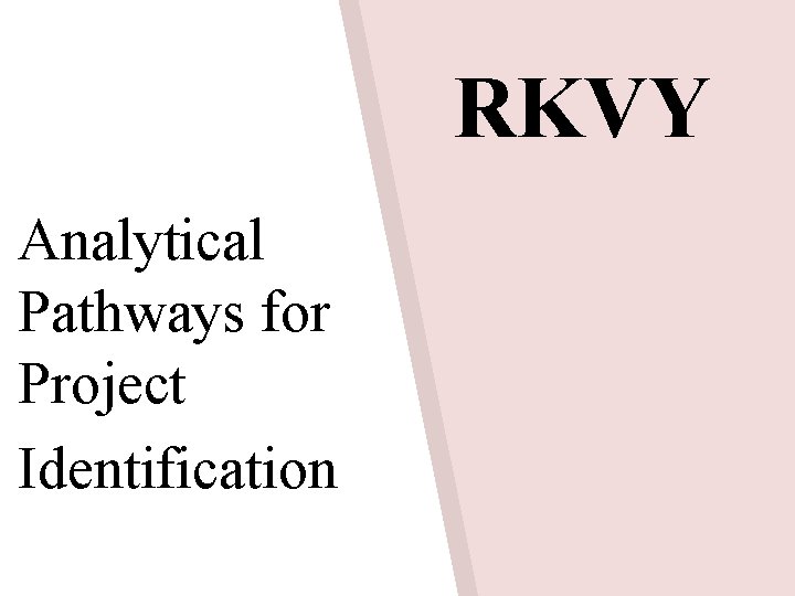 RKVY Analytical Pathways for Project Identification 