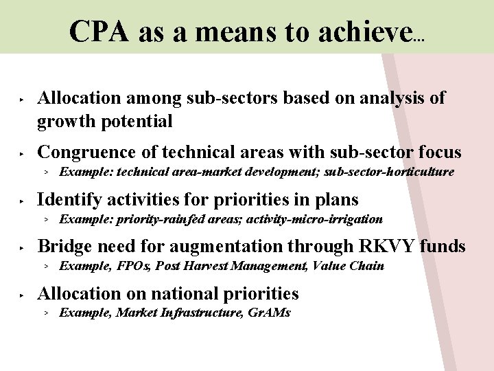 CPA as a means to achieve. . . ▸ ▸ Allocation among sub-sectors based