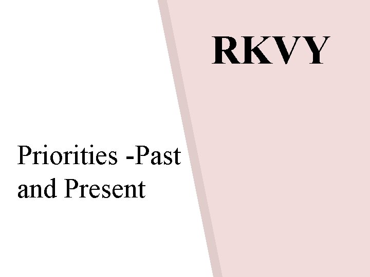 RKVY Priorities -Past and Present 