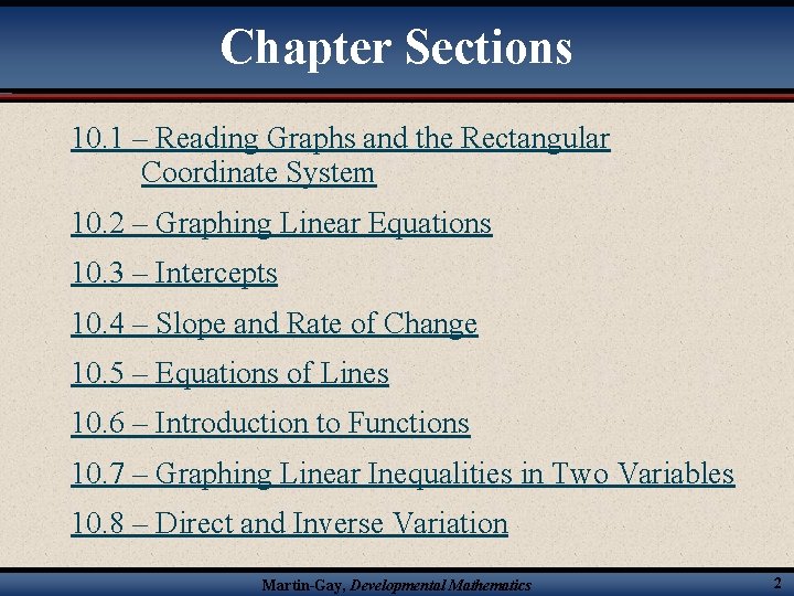 Chapter Sections 10. 1 – Reading Graphs and the Rectangular Coordinate System 10. 2