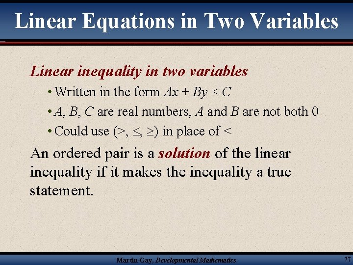 Linear Equations in Two Variables Linear inequality in two variables • Written in the