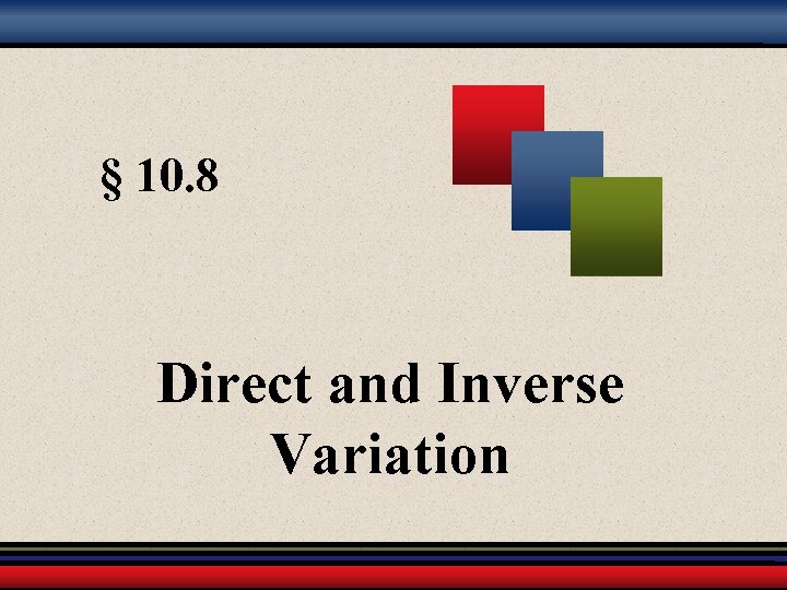 § 10. 8 Direct and Inverse Variation 