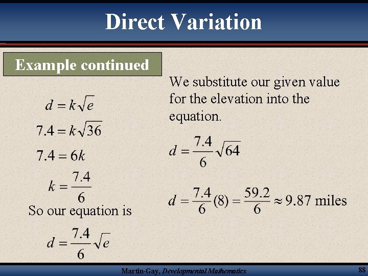 Direct Variation Example continued We substitute our given value for the elevation into the