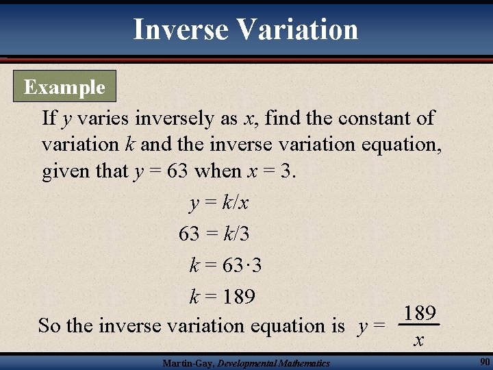 Inverse Variation Example If y varies inversely as x, find the constant of variation