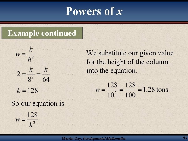 Powers of x Example continued We substitute our given value for the height of