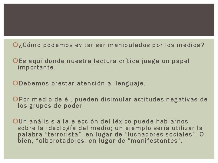  ¿Cómo podemos evitar ser manipulados por los medios? Es aquí donde nuestra lectura